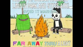 Feed Me, KTN vs Linkin Park, Steve Aoki vs NERVO - Far Away Thru A Light That Never Comes (Mashup)