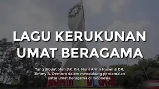 Lagu Kerukunan Umat BERAGAMA Oleh DR.KH.Nuril Arifin Husen dan DR jimmy B.Oentoro