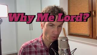 Why Me Lord - Bass Cover
