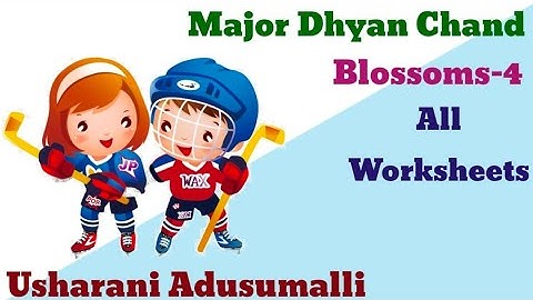 Major dhyan chand/Blossoms-4/All Work sheets in one video/4th class/English/Work book/lesson-2