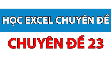 Học excel theo chuyên đề số 23 - Cách sử dụng hàm Sumif