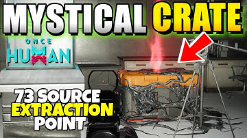 Once Human 73 Source Extraction Point Mystical Crate