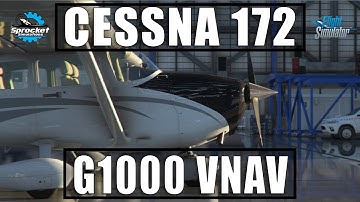 MSFS | Cessna 172 | Garmin G1000 | VNAV Tutorial | Full Flight With RNAV