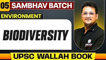 Biodiversity Full Chapter | Environment - Chapter 5 | UPSC Preparation
