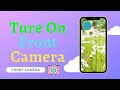 How To Ture On Front Camera On Android // Front Camera