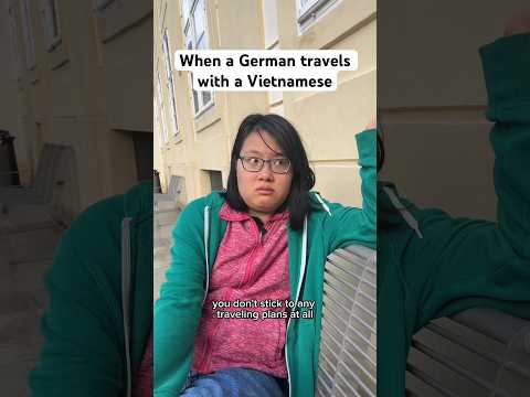 When a German travels with a Vietnamese