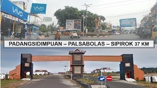 PADANGSIDIMPUAN - PALSABOLAS - SIPIROK 37 KM Tour Sumut Riau Sumbar