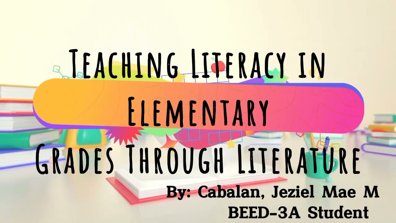 Teaching Literacy in Elementary Grades Through Literature - YouTube