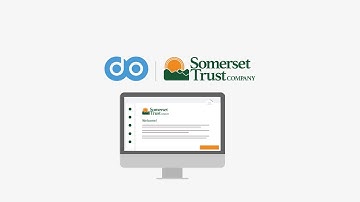 Somerset Trust Company Shares Their Experience With the Digital Onboarding Platform