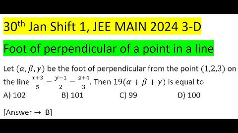 Let (α,β,γ) be the foot of perpendicular from the point (1,2,3) on the line (x+3)/5=(y-1)/2=(z+4)/3.