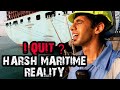 I QUIT ? This Is Why LIFE AT SEA Is Harsh & Tough