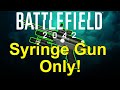 Taking On 2042 With Only a Syringe Pistol!