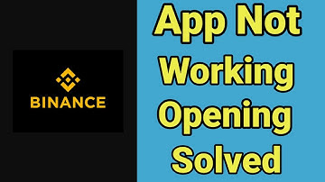 Binance App Not Working & Opening Problem Solve