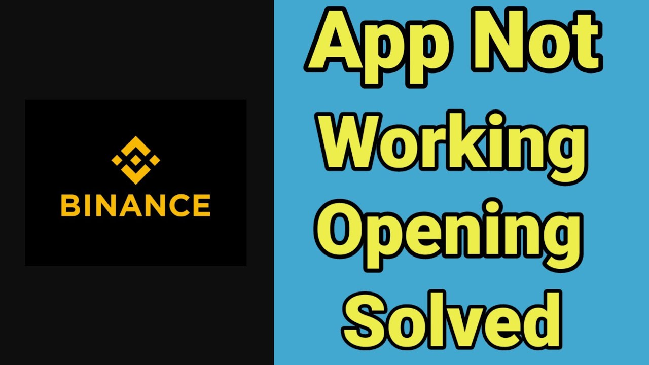 Binance App Not Working & Opening Problem Solve YouTube