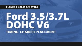 Ford 3.5/3.7L DOHC V6 Timing Chain Replacement, Cloyes 94226S & 90738S