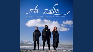 Ax Zalim (feat. Ayhan Önder & Eylül Kaya) - Kejoo Beats