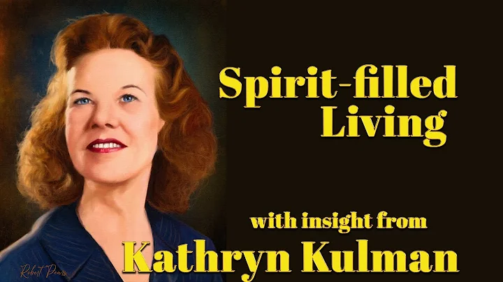 Kathryn Kuhlman's Insight Into Spirit Filled Living