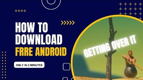 How to download Getting over it Android [Free] | Gameplay