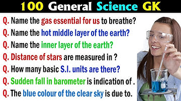 100 General Science Quiz General Knowledge Questions and Answers | Science GK | Science GK Questions
