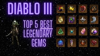 Top 5 LEGENDARY GEMS in Diablo III