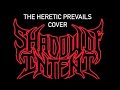 Shadow Of Intent - The Heretic Prevails ft.Earth Cursed in White (Drum and Vocal cover)