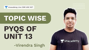 Topic wise PYQs of Unit 13 | CSIR 2021 | Life Science | Virendra Singh | Unacademy Live CSIR