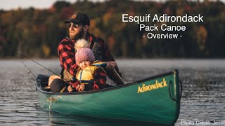 Esquif Adirondack  A Lightweight Pack Canoe