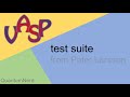 vasp tutorial: 5. test suite/benchmarking
