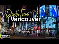 Vancouver Downtown Night Walk, Winter 2021🇨🇦 Vancouver, BC, Canada, Canada Tour, 4K HDR 60fps