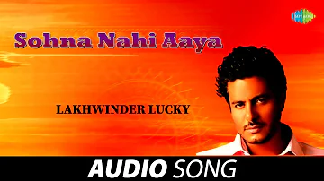 Sohna Nahi Aaya | Lakhwinder Lucky | Old Punjabi Songs | Punjabi Songs 2022