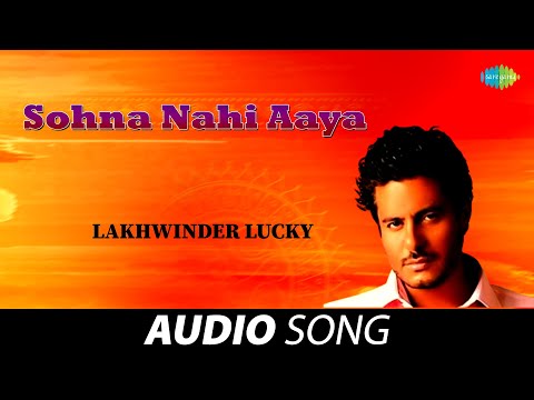Sohna Nahi Aaya Lakhwinder Lucky Old Punjabi Songs Punjabi Songs 2022