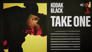 Kodak Black - Take One [Official Audio]