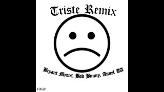 Triste Remix  Anuel AA x Bad Bunny x Bryant Myers