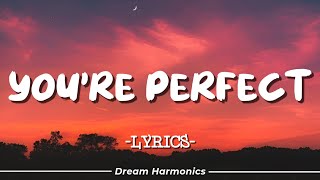 You’re Perfect | Romantic Love Song Lyrics | Dream Harmonics
