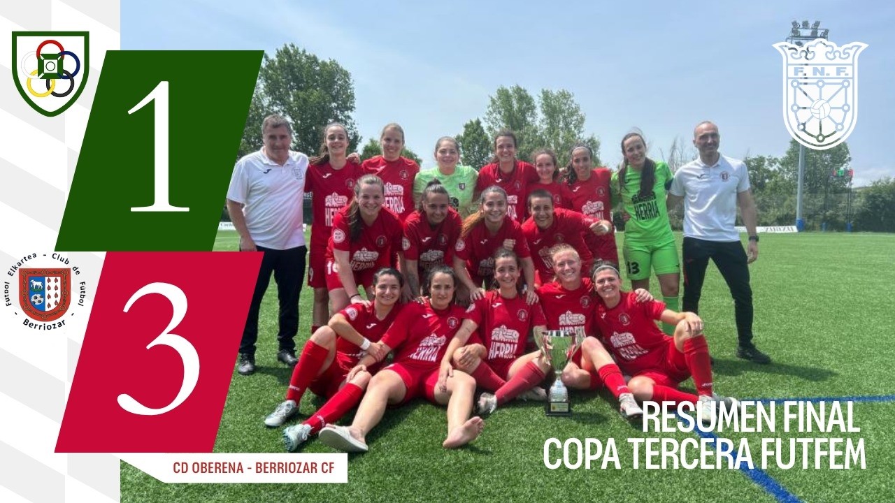 Final Copa Navarra Tercera Futfem: CD Oberena 1-3 Berriozar CF