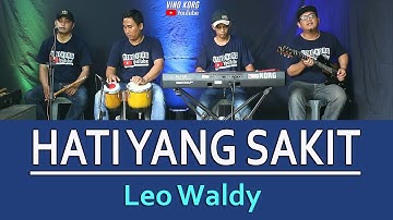 HATI YANG SAKIT LEO WALDY ( KARAOKE NO VOKAL )