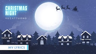 CHRISTMAS NIGHT - VU CAT TUONG | LYRICS VIDEO