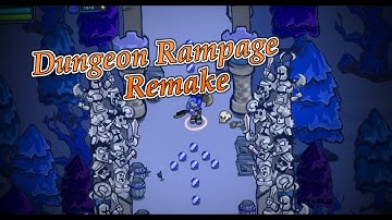 Dungeon Rampage Remake demo gameplay