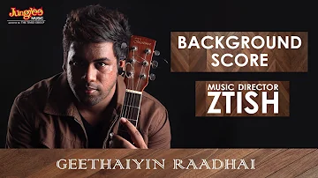 Geethaiyin Raadhai BGM | Geethaiyin Raadhai | Ztish | Shalini Balasundaram