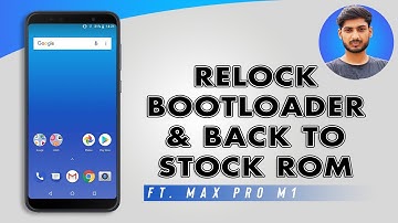 Back to Stock ROM and Relock Bootloader Asus Zenfone Max Pro M1