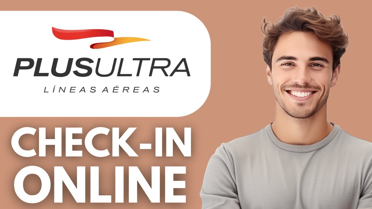 PlusUltra Онлайн-регистрация | Как проверить плюсUltra Airlines | PlusUltra Веб-регистрация | Пол...