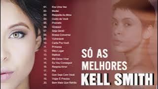 Kell S.m.i.t.h Cd Completo 2021 - As Mais Tocadas do Kell S.m.i.t.h 2021 - Top MPB Melhores 2021