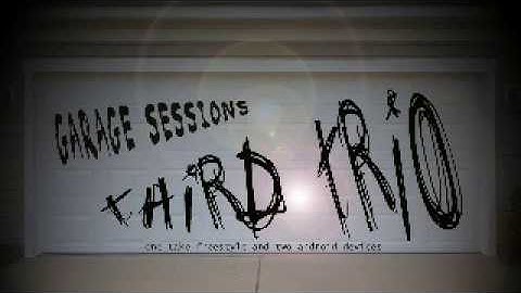 Garage Sessions   Third Trio   You Got Me