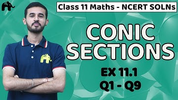 Conic Sections Class 11 Maths | NCERT Solutions Chapter 11 Exercise 11.1 Questions 1-9