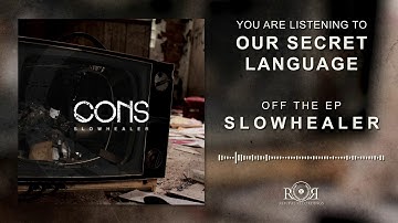 CONS - Our Secret Language (Stream Video)