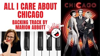 All I Care About (Chicago) - Accompaniment 🎹*D*