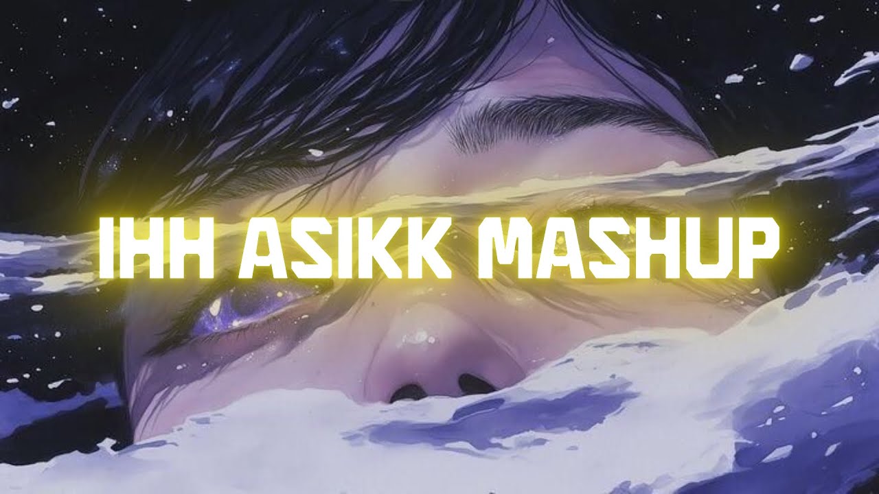 IHH ASIK MASHUP ( STEVE WUATEN ) 2025