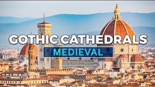 Top 10 Gothic Cathedrals of Medieval Europe
