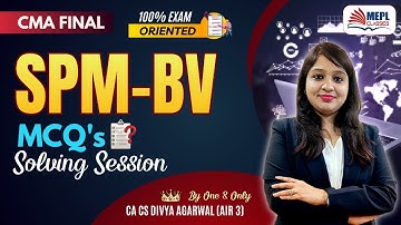 CMA Final -  SPM & BV | MCQ