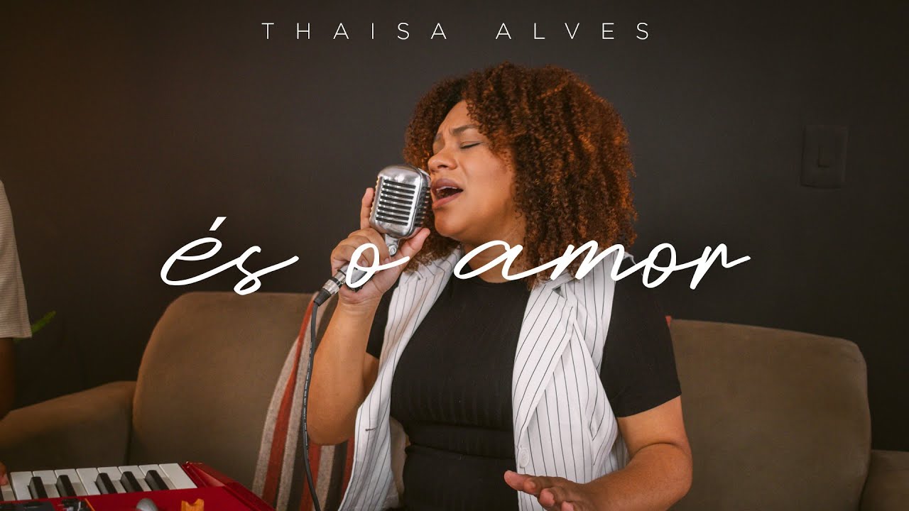 ÉS O AMOR - THAISA ALVES (COVER)